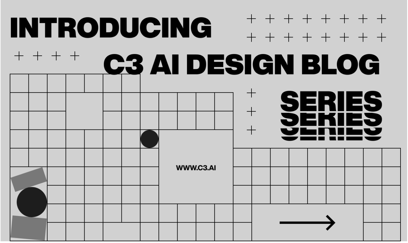 Introducing C3 AI design Blog Series